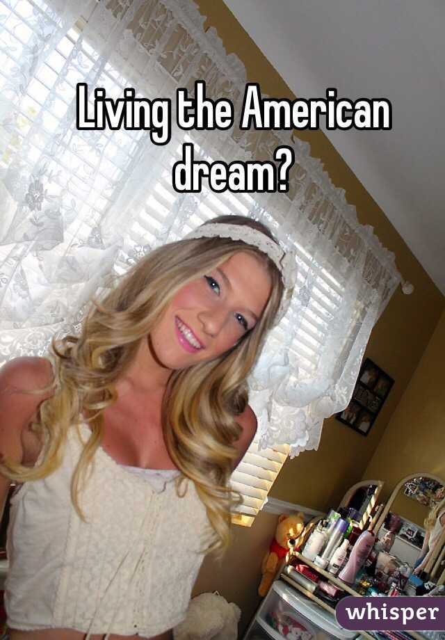 Living the American dream?