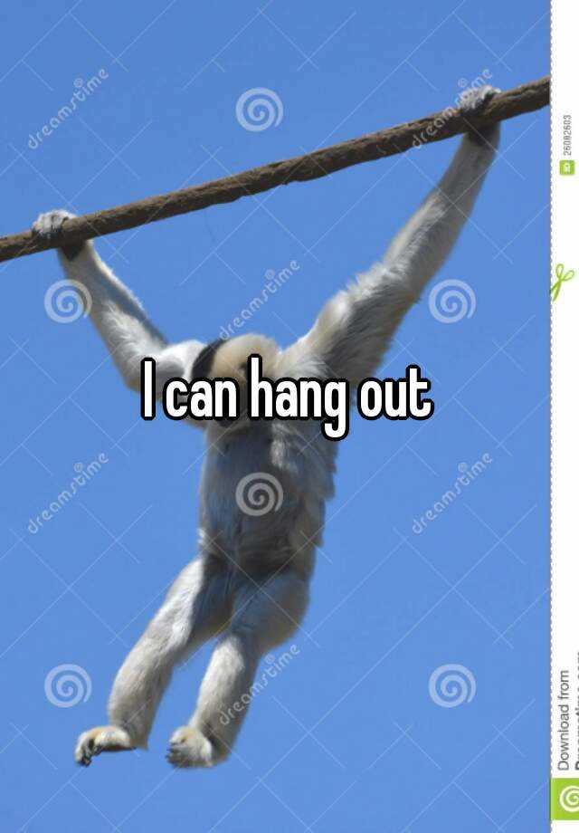 i-can-hang-out