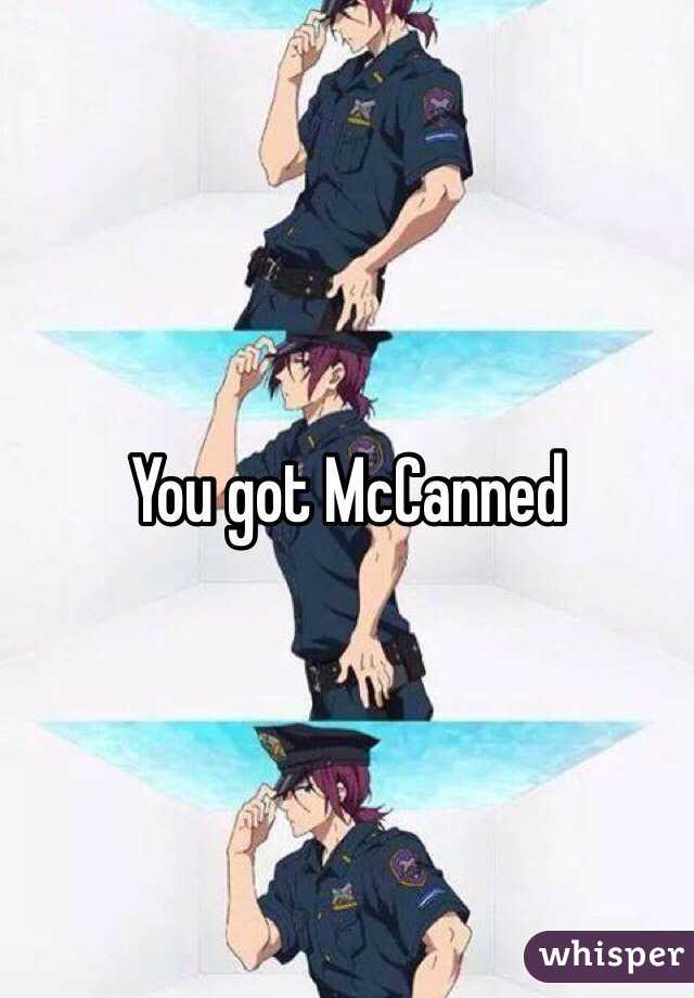 You got McCanned