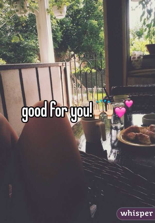 good for you!🙌💕