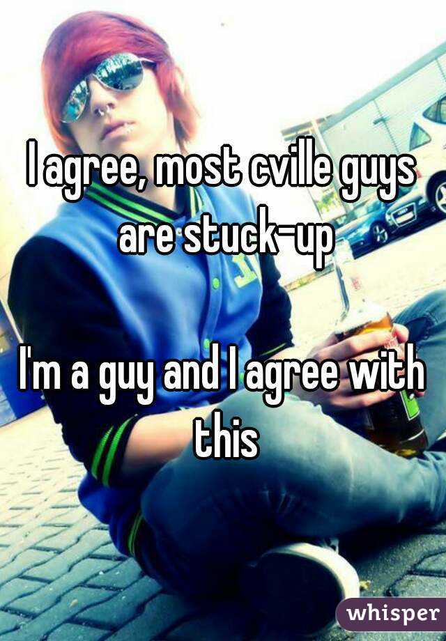 I agree, most cville guys are stuck-up

I'm a guy and I agree with this