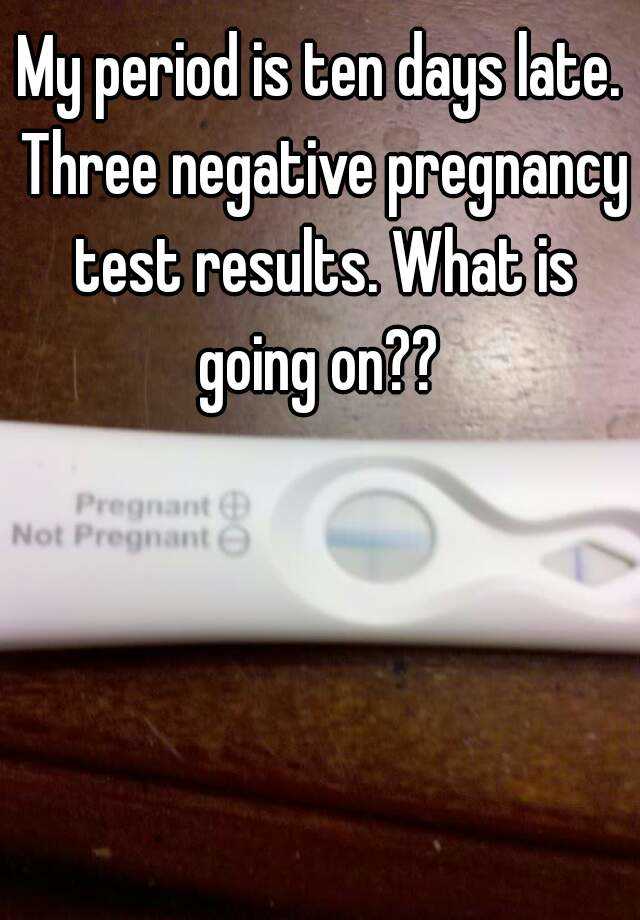 Image result for period late and negative pregnancy test