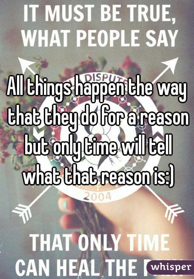 All things happen the way that they do for a reason but only time will tell what that reason is:)