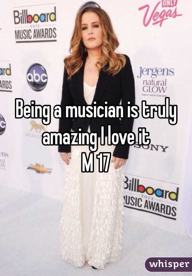 Being a musician is truly amazing I love it 
M 17