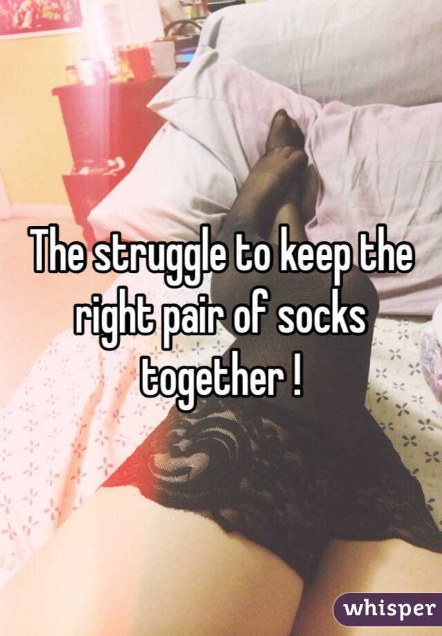 The struggle to keep the right pair of socks together ! 