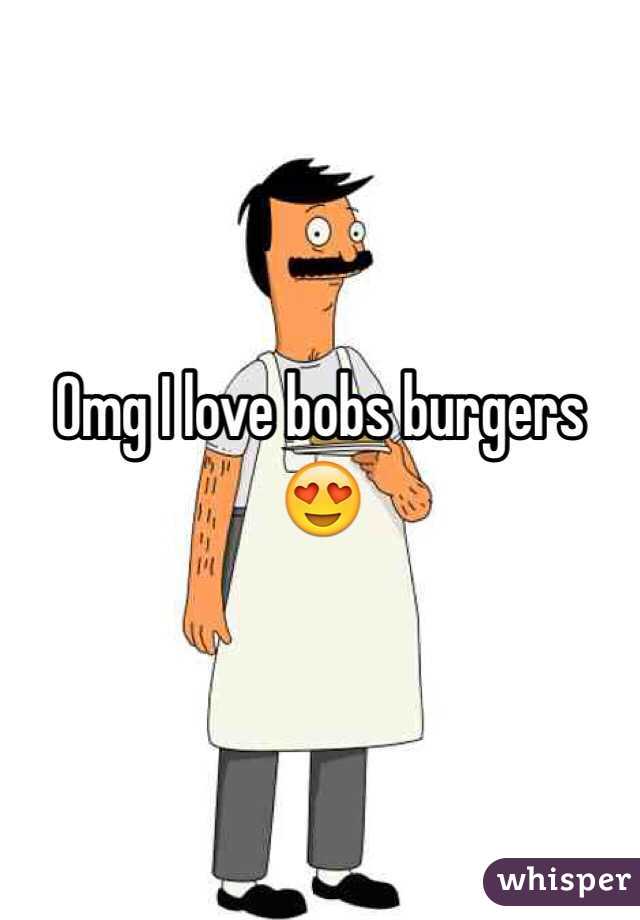 Omg I love bobs burgers 😍