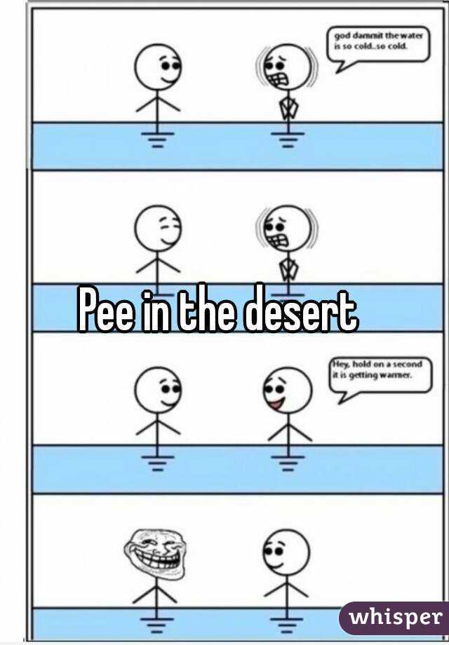 Pee in the desert 