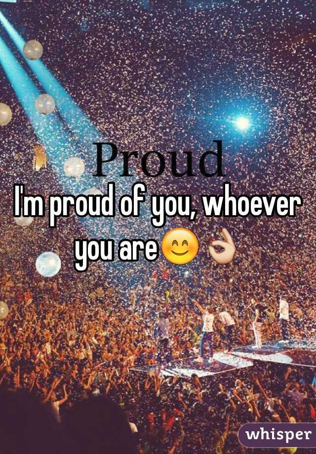 I'm proud of you, whoever you are😊👌