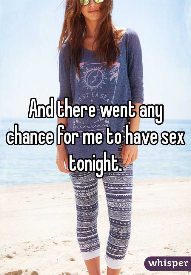 And there went any chance for me to have sex tonight. 
