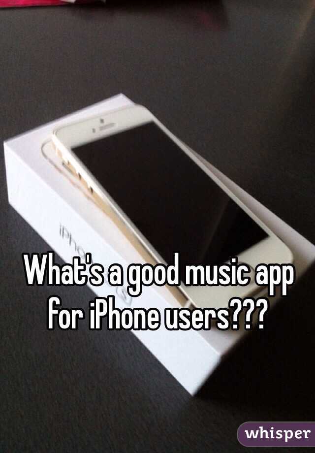 What's a good music app for iPhone users???