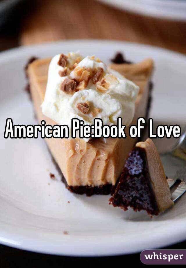 American Pie:Book of Love