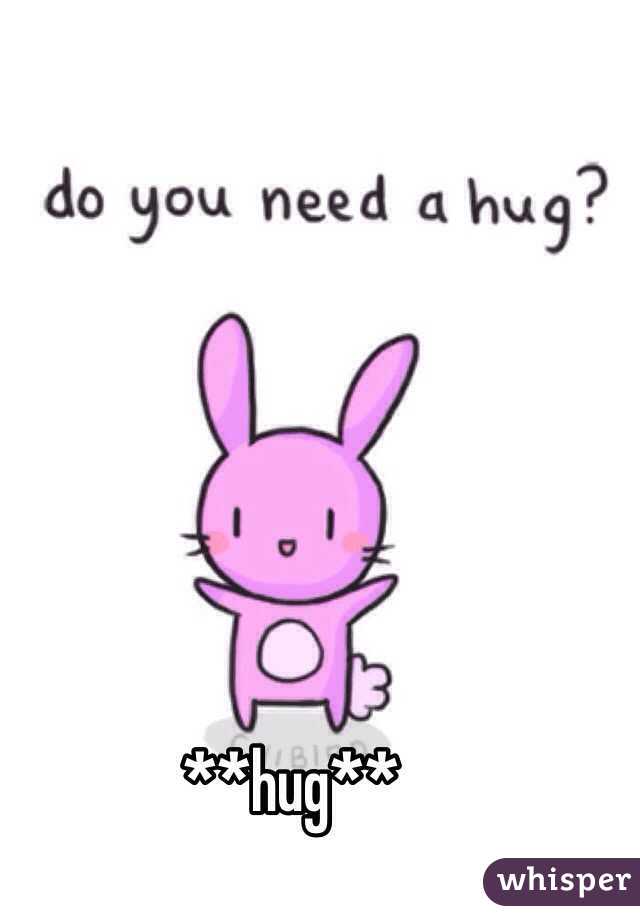 **hug**