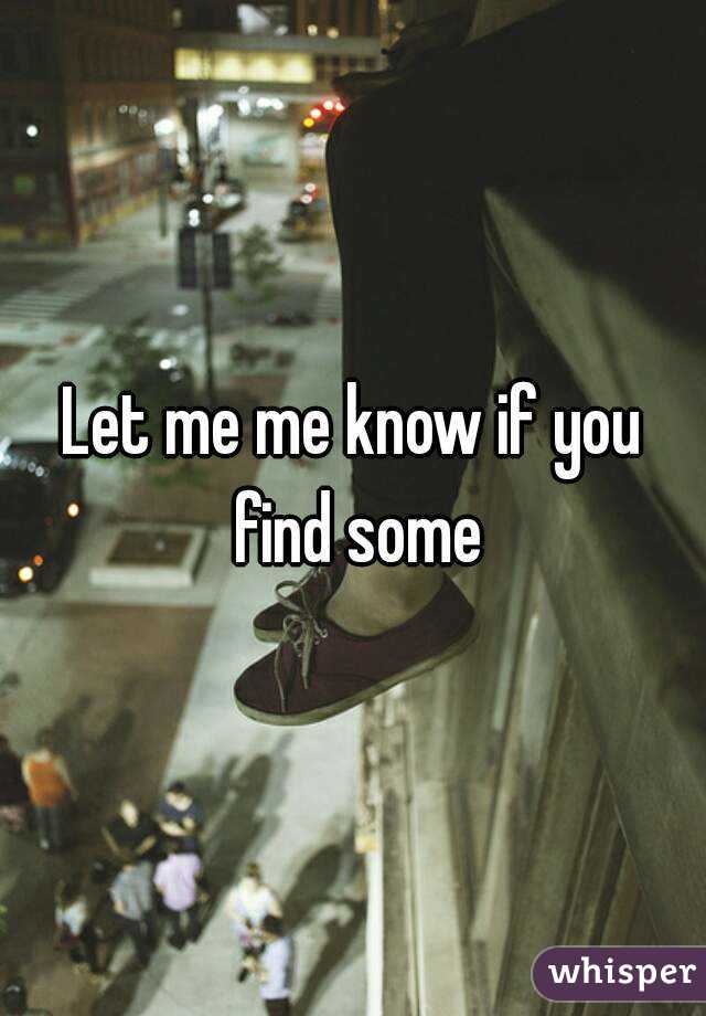 Let me me know if you find some
