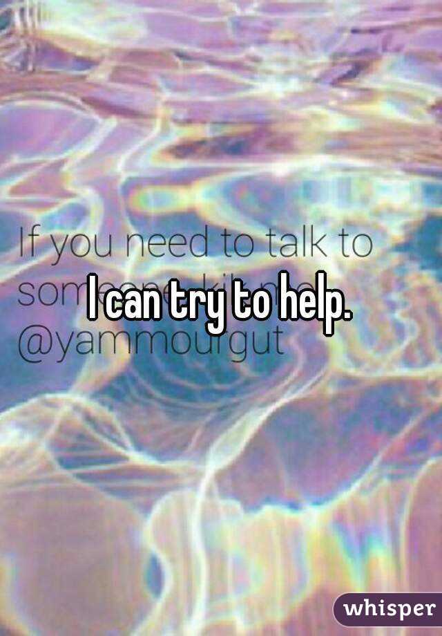 I can try to help.
