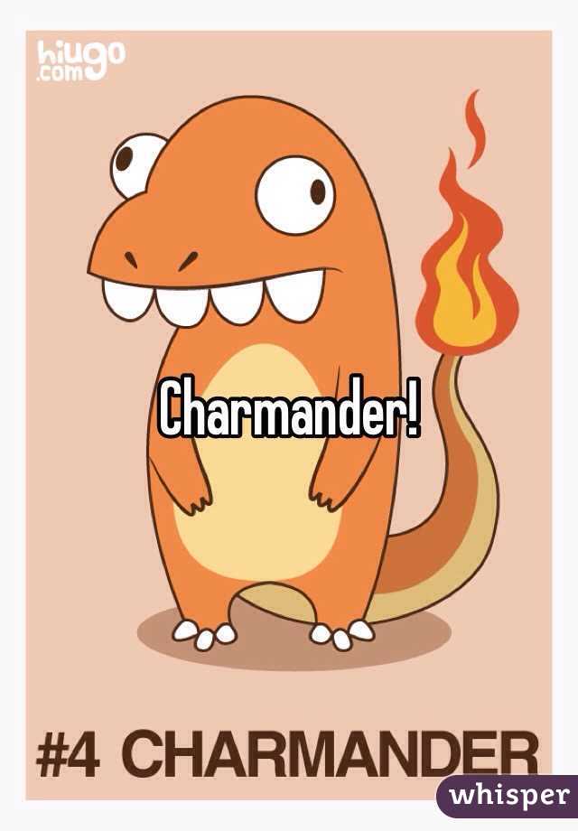 Charmander!
