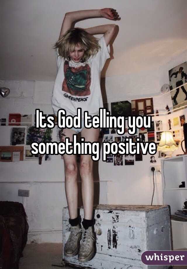 Its God telling you something positive
