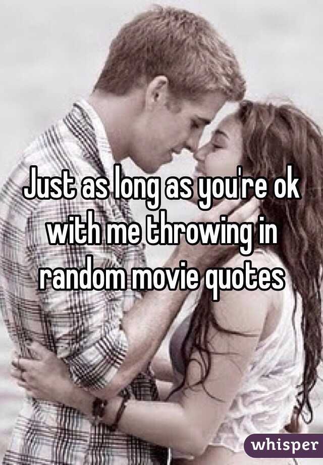 Just as long as you're ok with me throwing in random movie quotes 