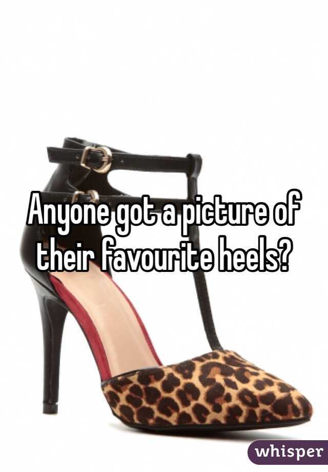 Anyone got a picture of their favourite heels?
