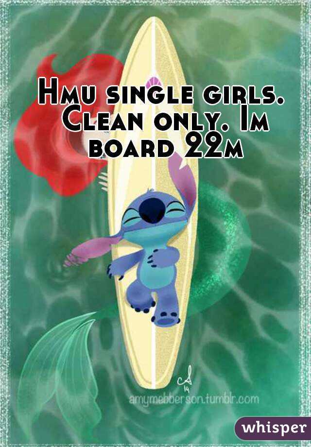 Hmu single girls. Clean only. Im board 22m