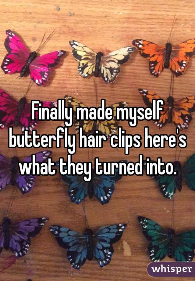 Finally made myself butterfly hair clips here's what they turned into.