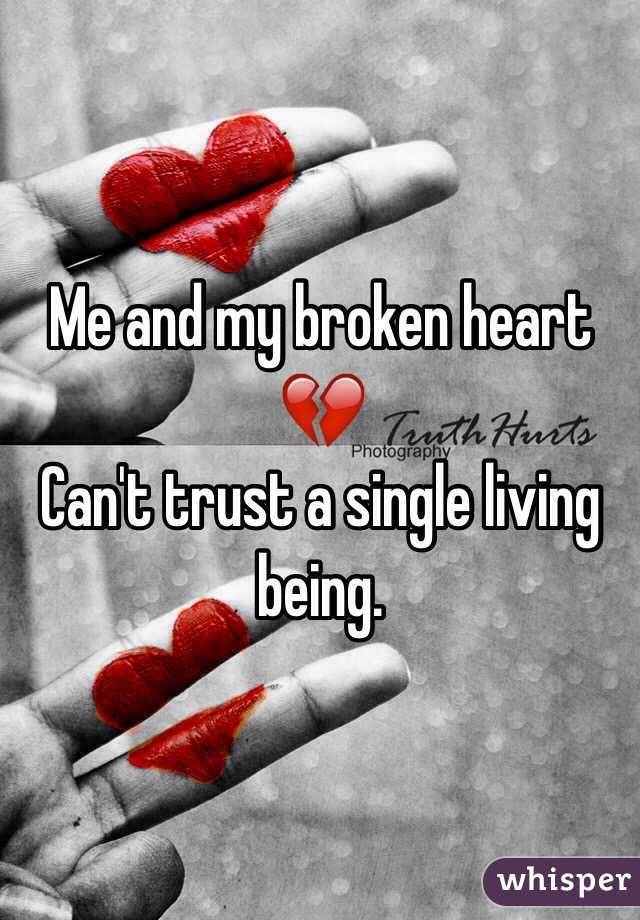 Me and my broken heart 💔
Can't trust a single living being. 