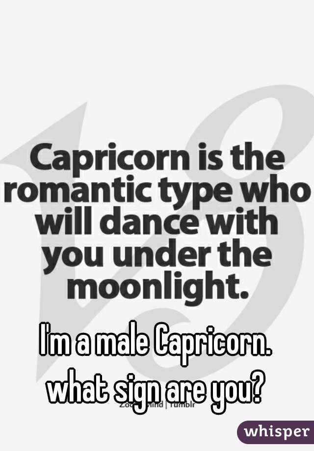 I'm a male Capricorn.
what sign are you?