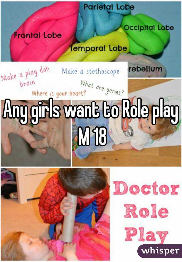 Any girls want to Role play M 18