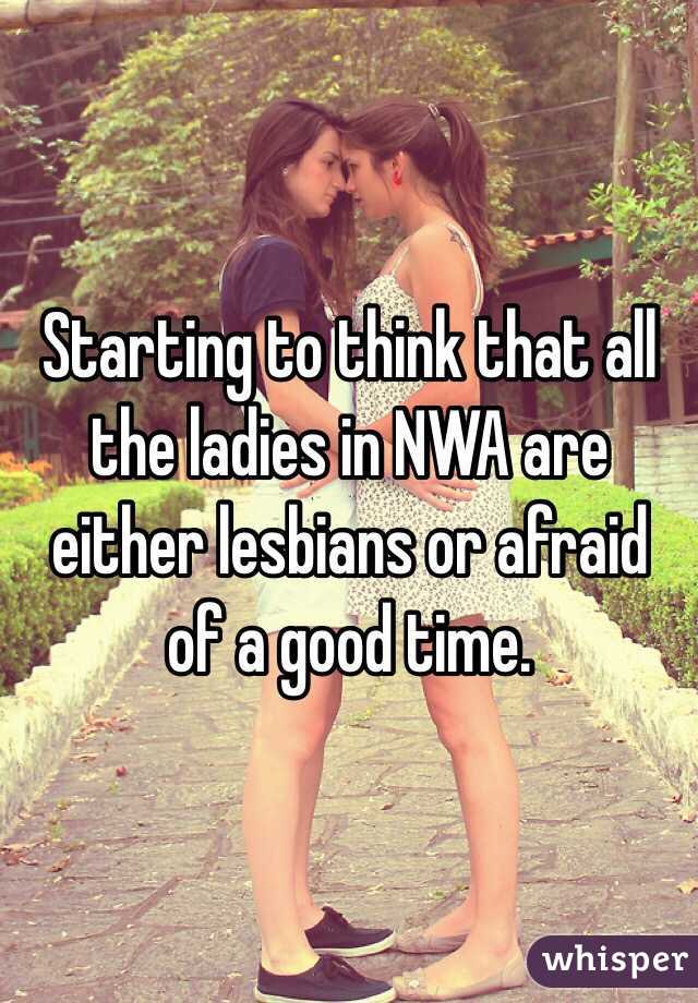 Starting to think that all the ladies in NWA are either lesbians or afraid of a good time.