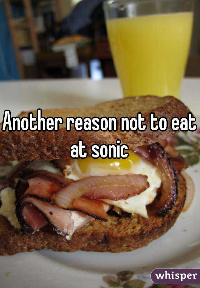 Another reason not to eat at sonic 