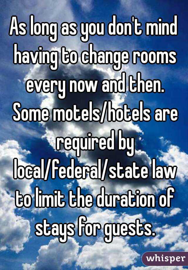 As long as you don't mind having to change rooms every now and then. Some motels/hotels are required by local/federal/state law to limit the duration of stays for guests.