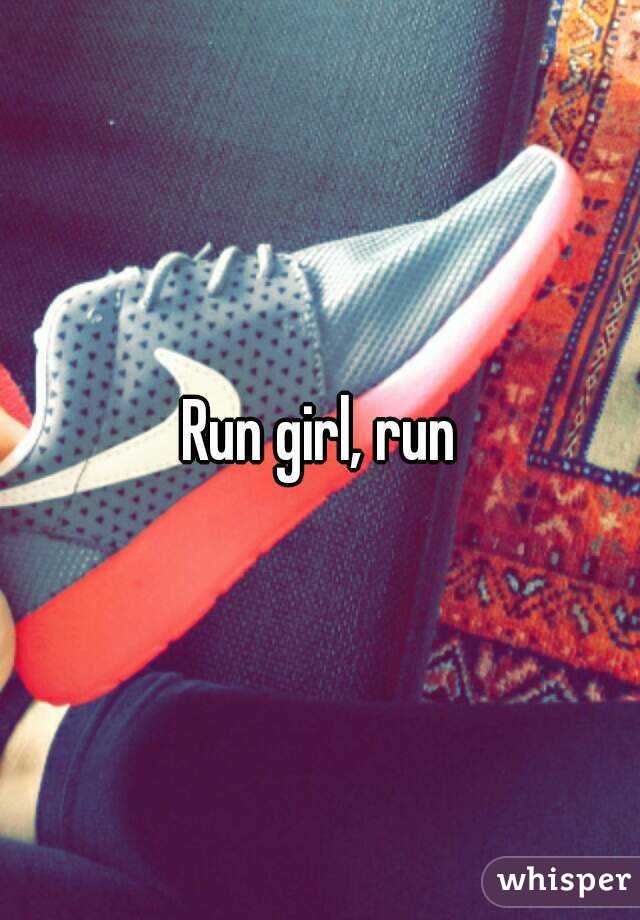 Run girl, run