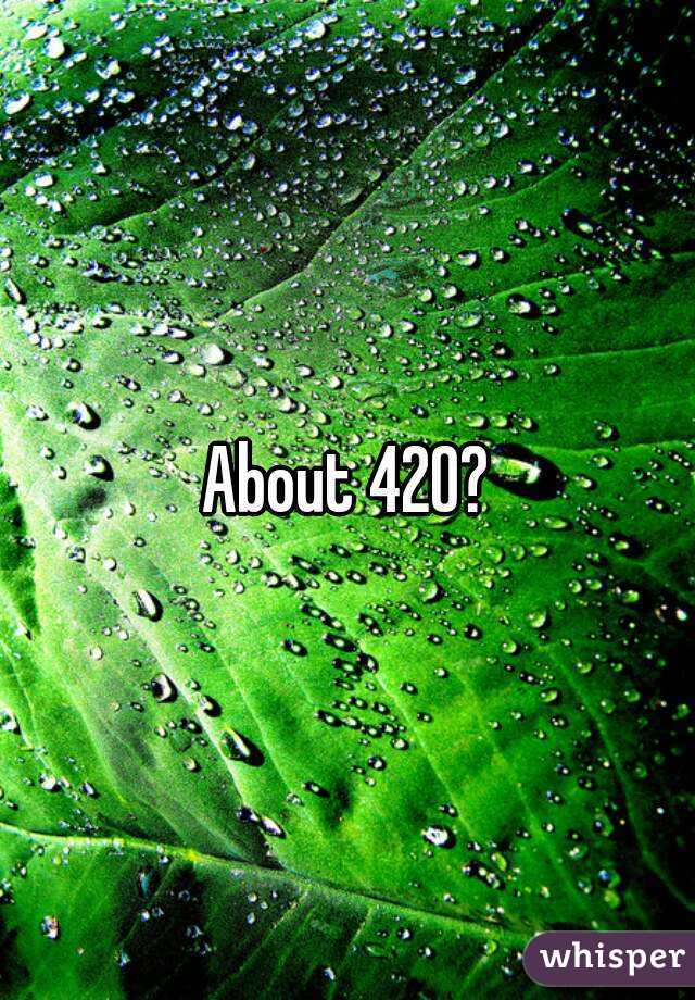 About 420?