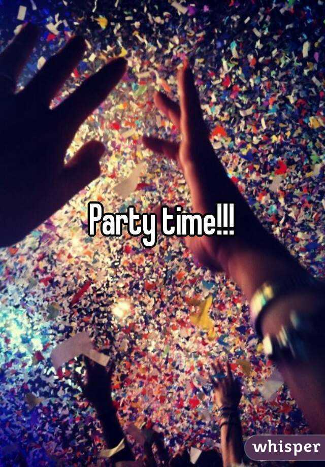 Party time!!!