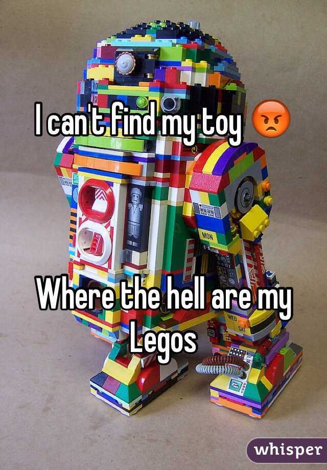 I can't find my toy 😡



Where the hell are my Legos 