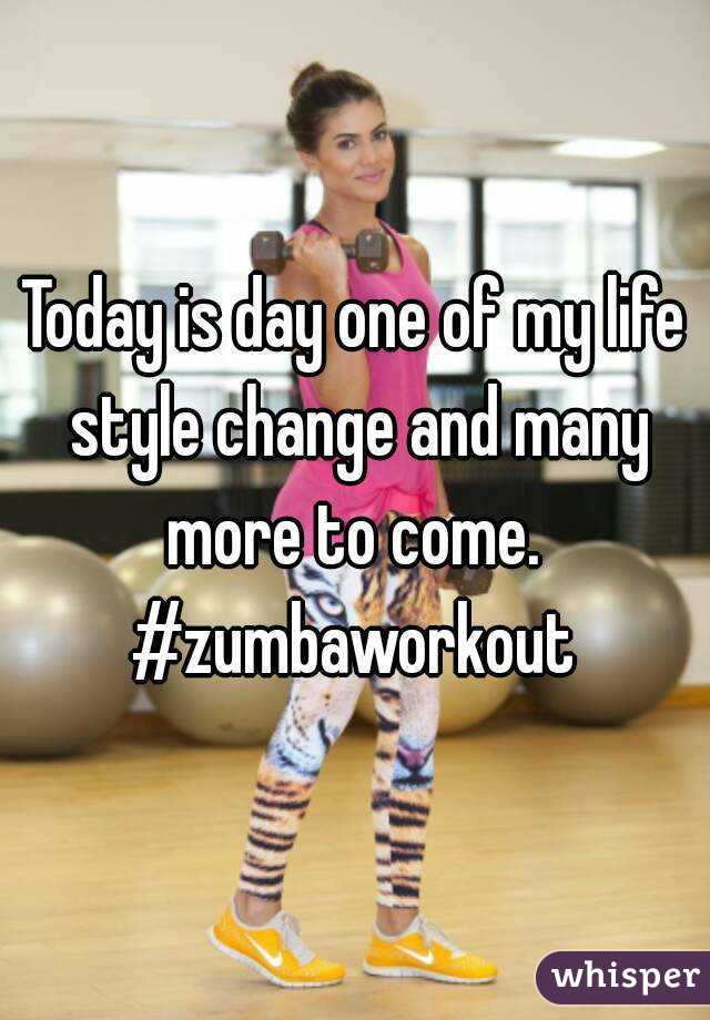 Today is day one of my life style change and many more to come. 
#zumbaworkout