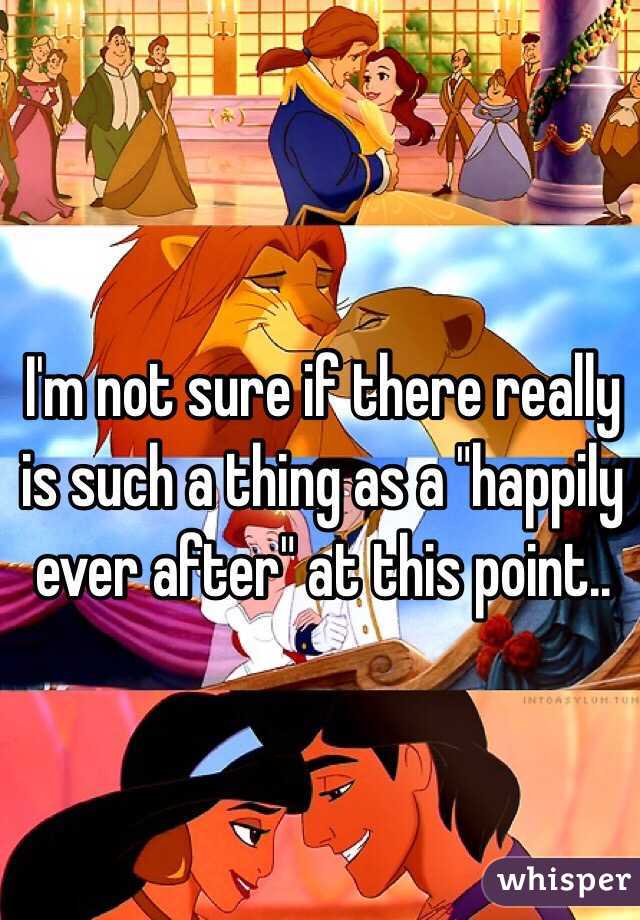 I'm not sure if there really is such a thing as a "happily ever after" at this point.. 