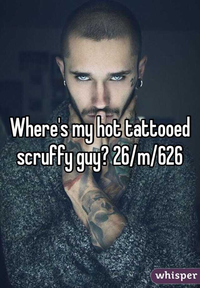 Where's my hot tattooed scruffy guy? 26/m/626