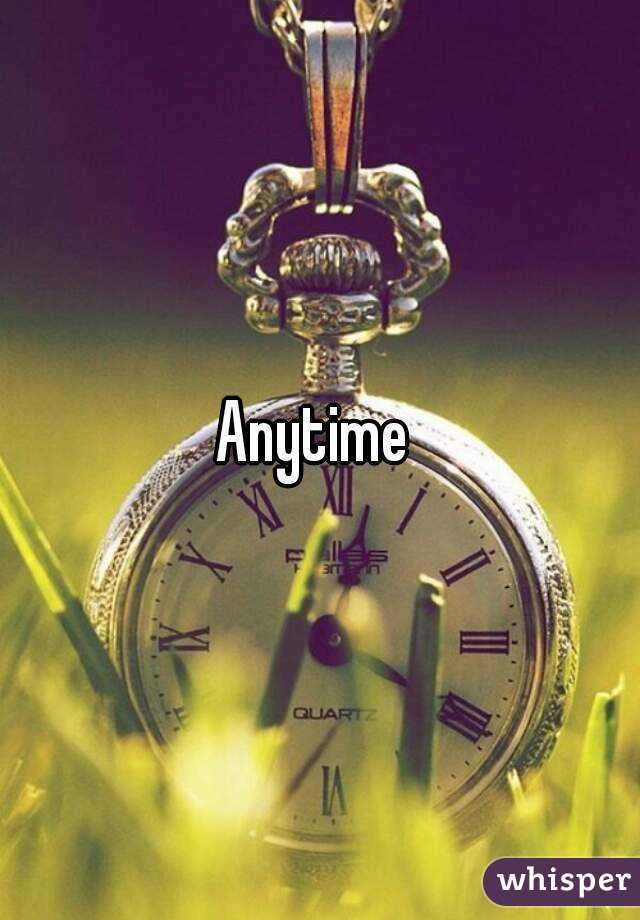 Anytime 