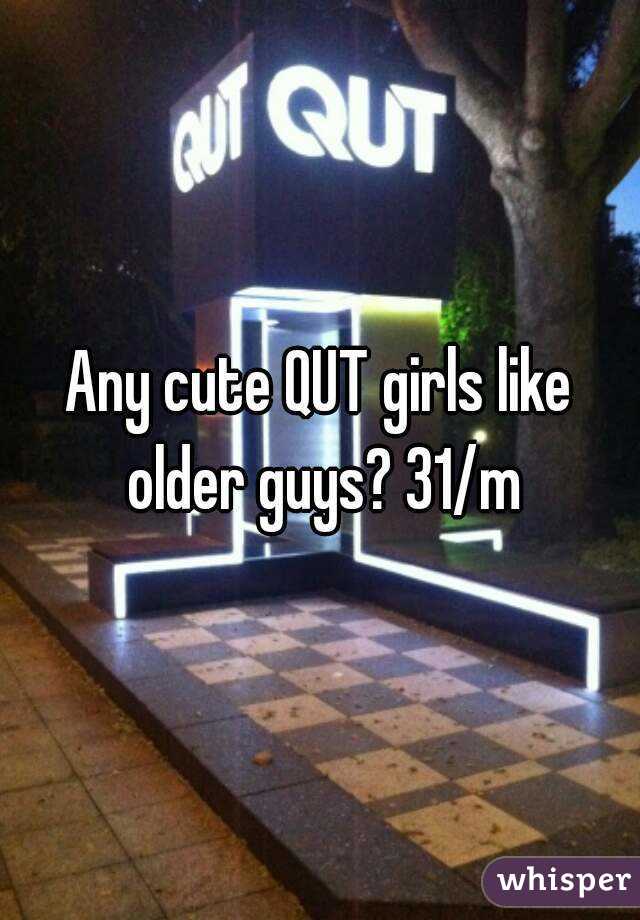 Any cute QUT girls like older guys? 31/m