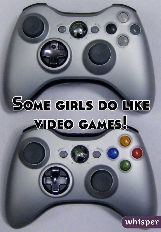 Some girls do like video games! 
