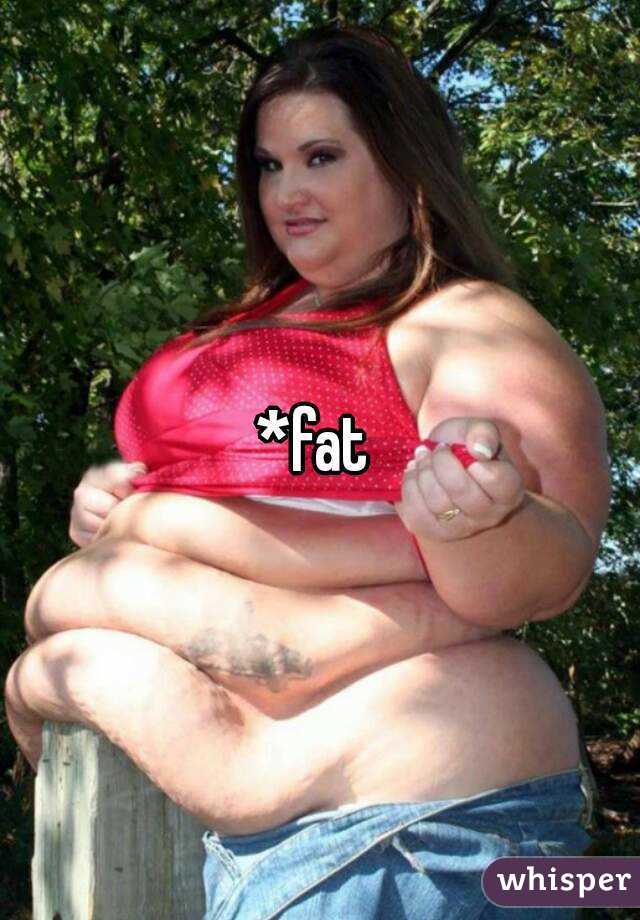 *fat 