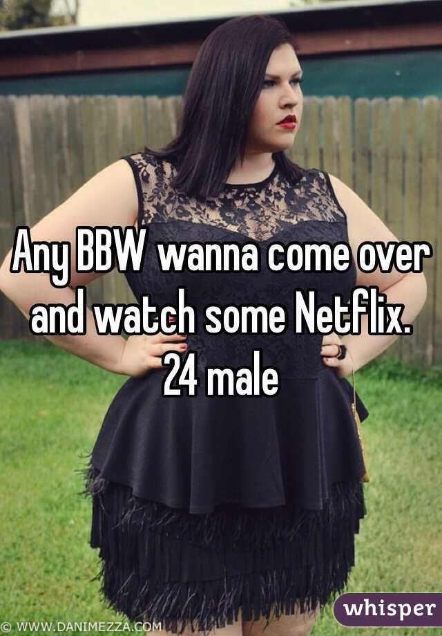 Any BBW wanna come over and watch some Netflix. 24 male
