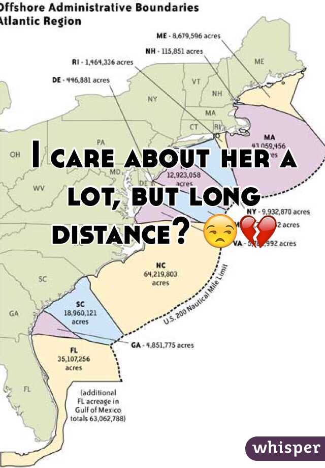 I care about her a lot, but long distance? 😒💔