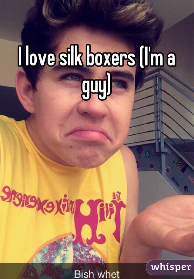 I love silk boxers (I'm a guy)