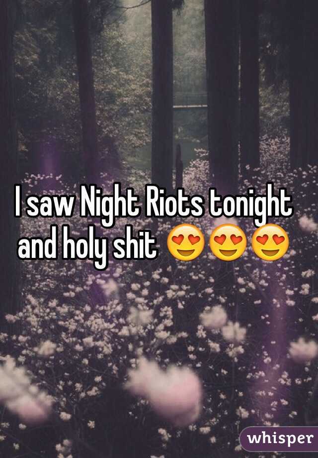 I saw Night Riots tonight and holy shit 😍😍😍