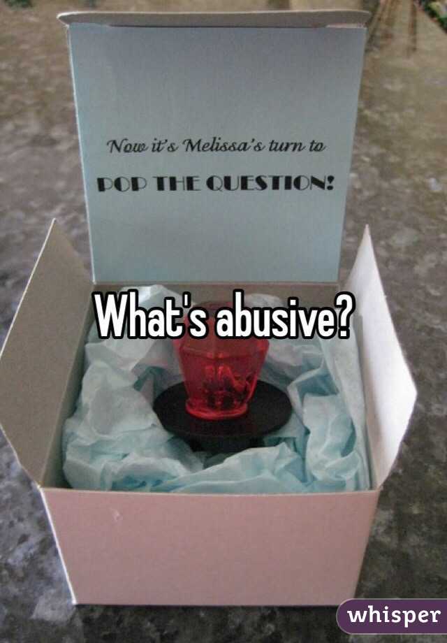 What's abusive?