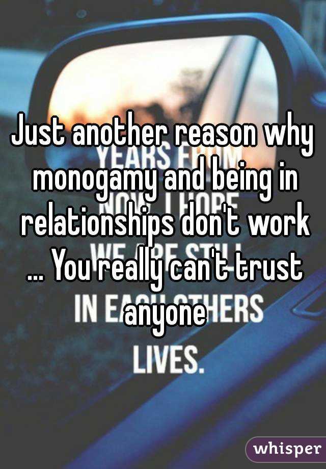Just another reason why monogamy and being in relationships don't work ... You really can't trust anyone