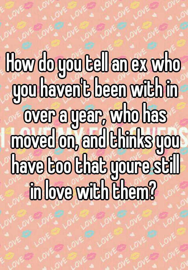 Should You Tell An Ex They Hurt You