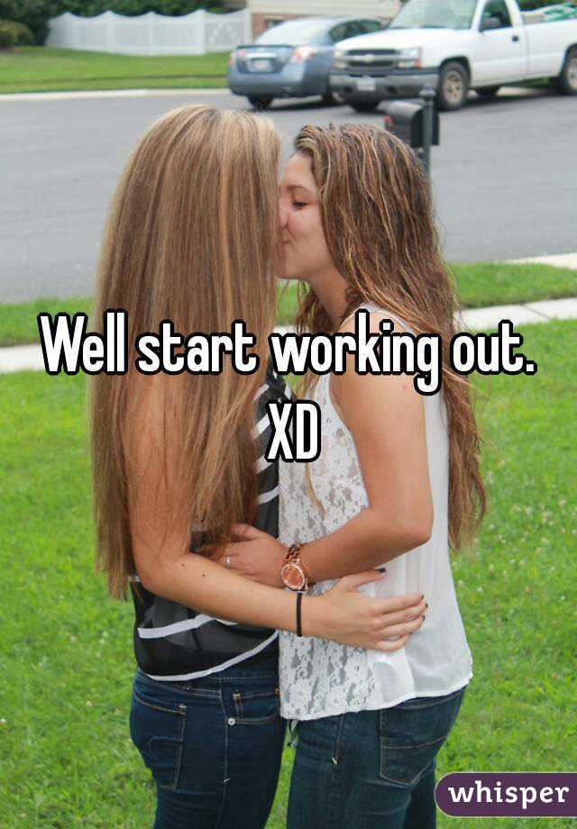 Well start working out. XD