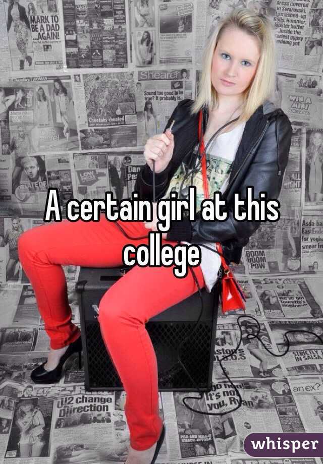 A certain girl at this college